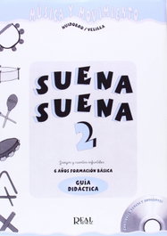 REAL MUSICAL, SUENA SUENA 2 (GUIA DIDACTICA) - REAL MUSICAL