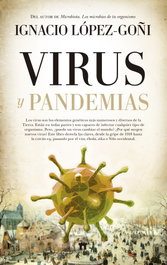 Virus y pandemias, Ignacio López-Goñi - ALMUZARA EDITORIAL