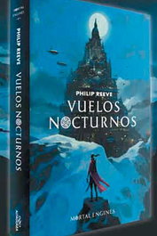 Vuelos nocturnos (Maquinas mortales 05), PHILIP REEVE - Penguin Random House Grupo Editorial, S.A.U.