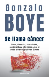 Se llama cáncer, Gonzalo Boye - ROCA EDITORIAL
