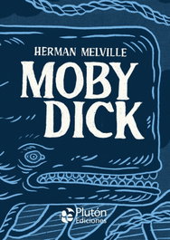 Moby Dick, Herman Melville - PLUTON EDICIONES