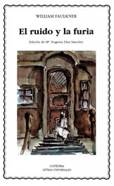 El ruido y la furia, William Faulkner - CATEDRA