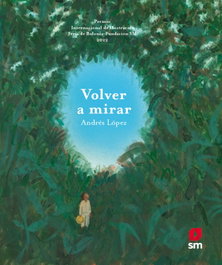 Volver a mirar, Andrés López Martínez - SM