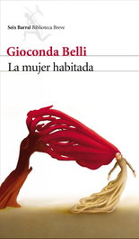 La mujer habitada, Gioconda Belli - SEIX BARRAL EDICIONES