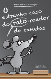O estranho caso do rato roedor de canetas, Marta Antunes Rodrigues - EDIÇOES CEN TITULO
