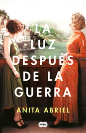La luz después de la guerra, Anita Abriel - SUMA DE LETRAS
