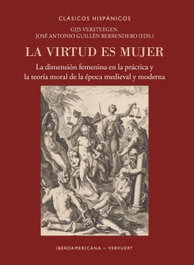 La virtud es mujer, AA.VV. - IBEROAMERICANA - VERVUERT