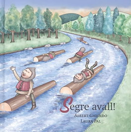 Segre avall!!, Albert Galindo/Laura Pal - EDICIONS SALORIA