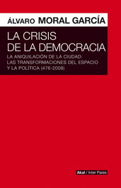AKAL, La crisis de las democracias, Alvaro Moral Garcia - AKAL