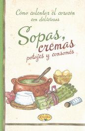 RUSTIKA EDICIONES, Sopas y cremas potajes y consomes