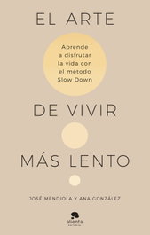 ALIENTA, El arte de vivir más lento, José Mendiola - ALIENTA