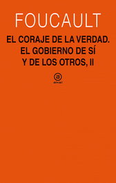 Gobierno de sí y de los otros. El coraje de la verdad, Michel Foucault - AKAL