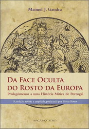 ARCANO ZERO, Da Face Oculta do Rosto da Europa - Manuel J. Gandra