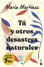 Tú y otros desastres naturales, María Martínez - BOOKET