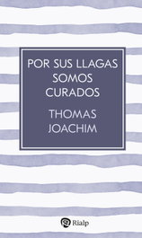 Por sus llagas somos curados, Thomas Joachim - RIALP