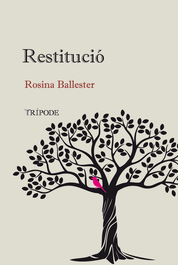 Restitució, Rosina Ballester - TRIPODE