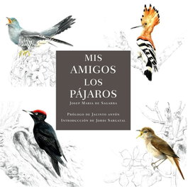 Mis amigos los pájaros, Josep Maria de Sagarra - EDITORIAL CARBRAME