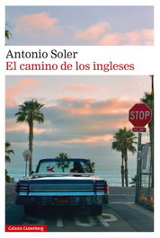 GALAXIA GUTENBERG, El camino de los ingleses, Antonio Soler - GALAXIA GUTENBERG