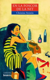 En la foscor de la nit, Christine Aventin - BROMERA EDICIONS