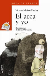 El arca y yo, Vicente Muñoz Puelles - ANAYA