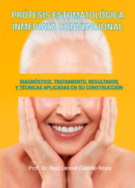 Prótesis Estomatológica Inmediata Convencional, Raúl Leonel Castillo Rosix - CITMATEL (IBD)