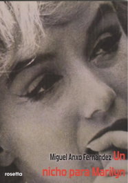 Un nicho para Marilyn, Miguel Anxo Fernández - ROSETTA