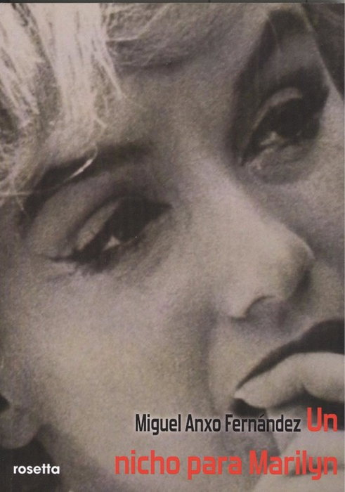 Un nicho para Marilyn, Miguel Anxo Fernández - ROSETTA