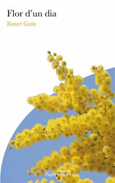 Flor d'un dia, Roser Guix Torrents - PAGES EDITORS