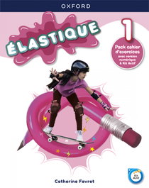 OXFORD UNIVERSITY PRESS, ELASTIQUE 1.(5ºPRIMARIA) CAHIER EXERCICES - OXFORD UNIVERSITY PRESS