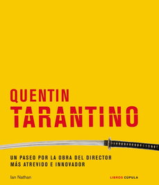 Quentin Tarantino, Ian Nathan - LIBROS CUPULA