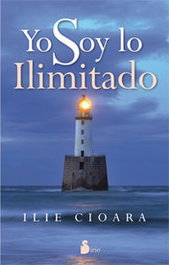 Yo soy lo ilimitado, Ilie Cioara - SIRIO EDITORIAL