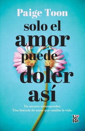 Solo el amor puede doler así, Paige Toon - VR EUROPA