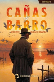 Cañas y Barro, Vicente Blasco Ibáñez - EDICIONES PERELLO