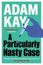 A Particularly Nasty Case, Adam Kay - Orion Publishing Group
