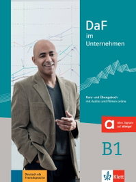 KLETT, DaF im Unternehmen B1 libro del alumno y de ejercicios - KLETT