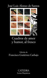 Cuadros de amor y humor, al fresco, José Luis Alonso de Santos - CATEDRA