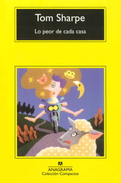 Lo peor de cada casa, Tom Sharpe - ANAGRAMA