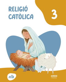 EDEBE, RELIGIÓ CATÒLICA 3R.PRIMARIA. AYIN. CATALUNYA 2026 - EDEBE