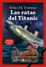 Las ratas del Titanic, Pedro Domene - EL TORO MITICO