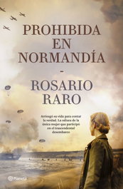 Prohibida en Normandía, Rosario Raro - PLANETA