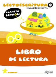 Planeta Letrón. Lectoescritura. Nivel 2. Libro de lectura, Francisca Pino Mures - ALGAIDA