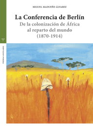 La Conferencia de Berlín, Miguel Madueño Álvarez - TREA EDICIONES