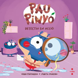CRUILLA, Pau Pinyó detectiu en acció, Fran Pintadera - CRUILLA