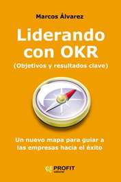PROFIT, Liderando con OKR, Marcos Álvarez