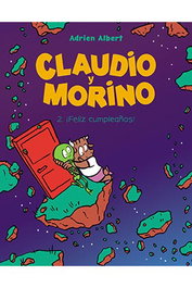 Astisendo Grupo Editorial, S.L. Claudio y Morino 02. ¡Feliz cumpleaños!