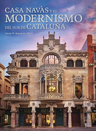 TRIANGLE POSTALS, Casa Navàs y el Modernismo del sur de Cataluña