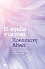 El águila y la rosa, Rosemary Altea - ZETA BOLSILLO
