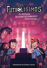 SM, EL MISTERIO DEL OBELISCO MÁGICO, Roberto Santiago - SM