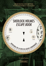 LIBROOKS Sherlock Holmes Escape Book. Aventura en la red de aguas londinense, Ormond Sacker - LIBROOKS