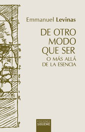 De otro modo que ser o más allá de la esencia, Emmanuel Levinas - SIGUEME